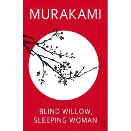 Blind Willow, Sleeping Woman. Murakami Blind Willow, Sleeping Woman. Murakami