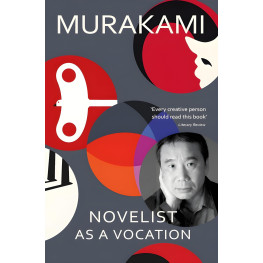 Novelist as a Vocation. Murakami