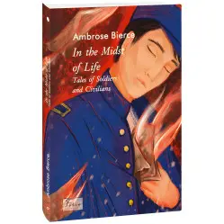 In the Midst of Life. Tales of Soldiers and Civilians In the Midst of Life. Tales of Soldiers and Civilians