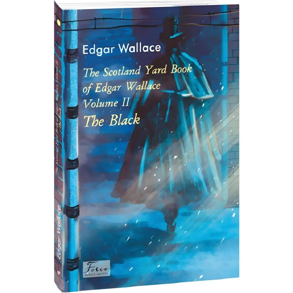 The Scotland Yard Book of Edgar Wallace. Volume II. The Black (адаптований текст) The Scotland Yard Book of Edgar Wallace. Volume II. The Black (адаптований текст)