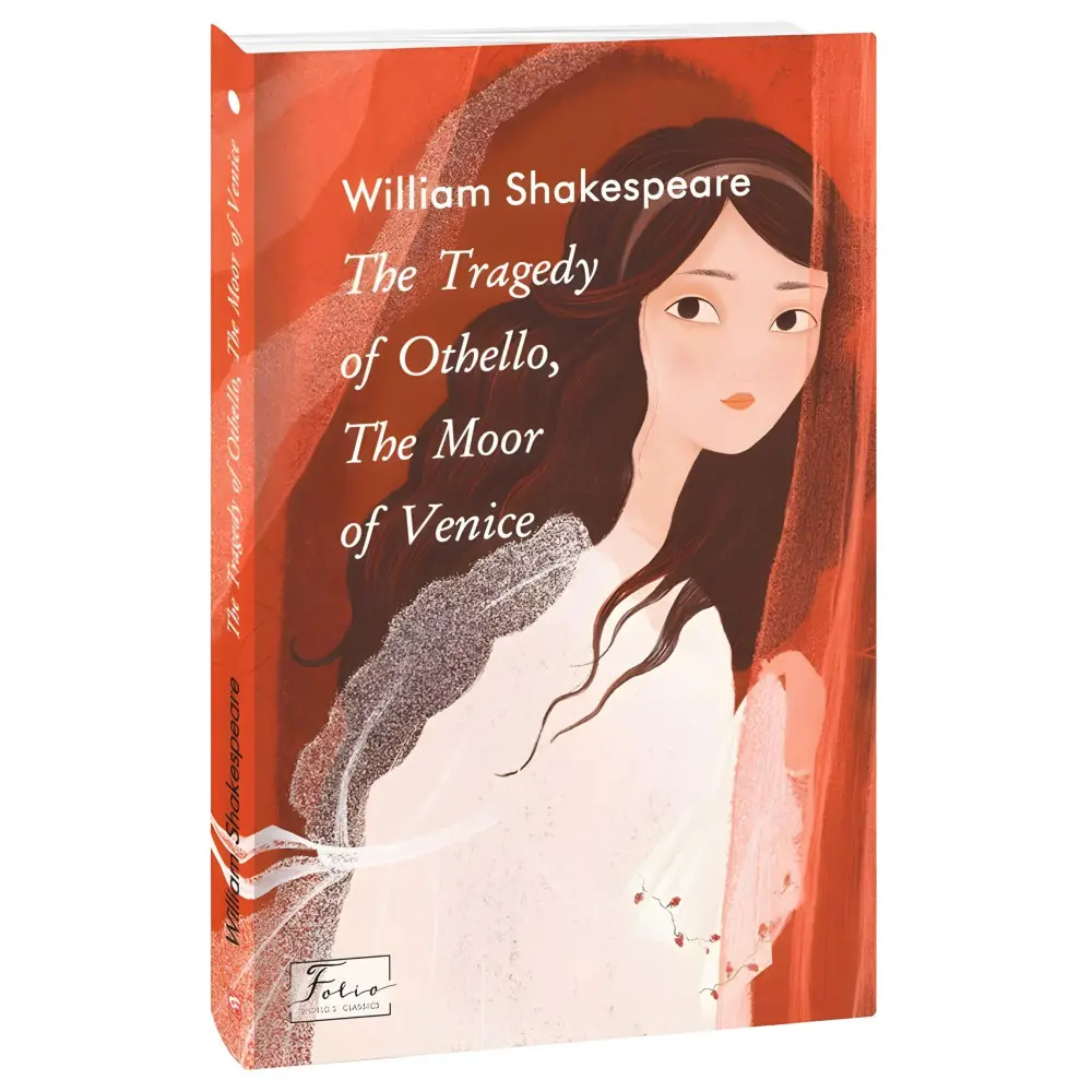 The Tragedy of Othello, The Moor of Venice The Tragedy of Othello, The Moor of Venice