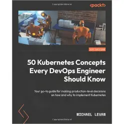 50 Kubernetes Concepts Every DevOps Engineer Should Know. Michael Levan 50 Kubernetes Concepts Every DevOps Engineer Should Know. Michael Levan