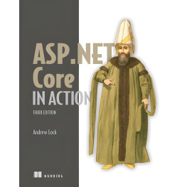 ASP.NET Core in Action, Third Edition. Andrew Lock