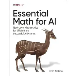 Essential Math for AI 1st Edition. Hala Nelson Essential Math for AI 1st Edition. Hala Nelson