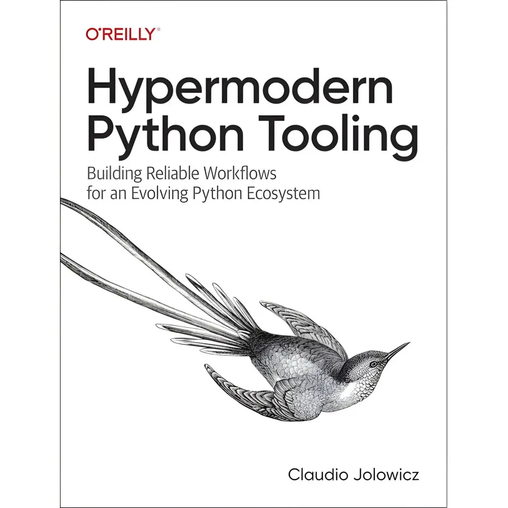 Hypermodern Python Tooling: Building Reliable Workflows for an Evolving Python Ecosystem. Claudio Jolowicz Hypermodern Python Tooling: Building Reliable Workflows for an Evolving Python Ecosystem. Claudio Jolowicz