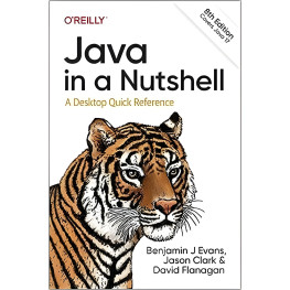 Java in a Nutshell: A Desktop Quick Reference. Benjamin Evans