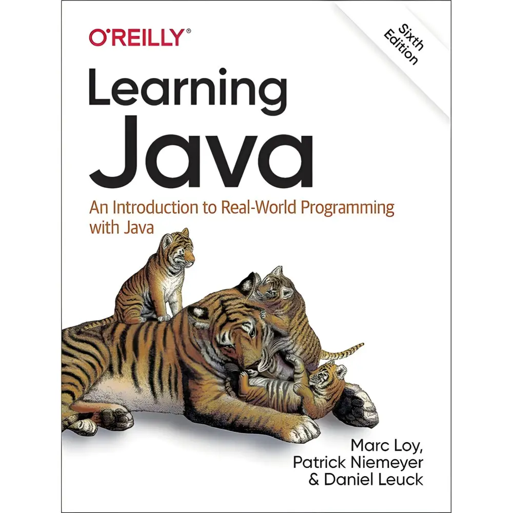 Learning Java: An Introduction to Real-World Programming with Java 6th Edition. Patrick Niemeyer, Daniel Leuck, Marc Loy Learning Java: An Introduction to Real-World Programming with Java 6th Edition. Patrick Niemeyer, Daniel Leuck, Marc Loy