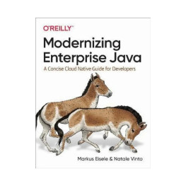 Modernizing Enterprise Java. 1st Ed. Markus Eisele, Natale Vinto (english)