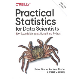 Practical Statistics for Data Scientists: 50+ Essential Concepts Using R and Python 2nd Edition