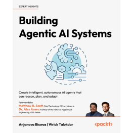  Building Agentic AI Systems: Create intelligent, autonomous AI agents that can reason, plan, and adapt. Anjanava Biswas, Wrick Talukdar 