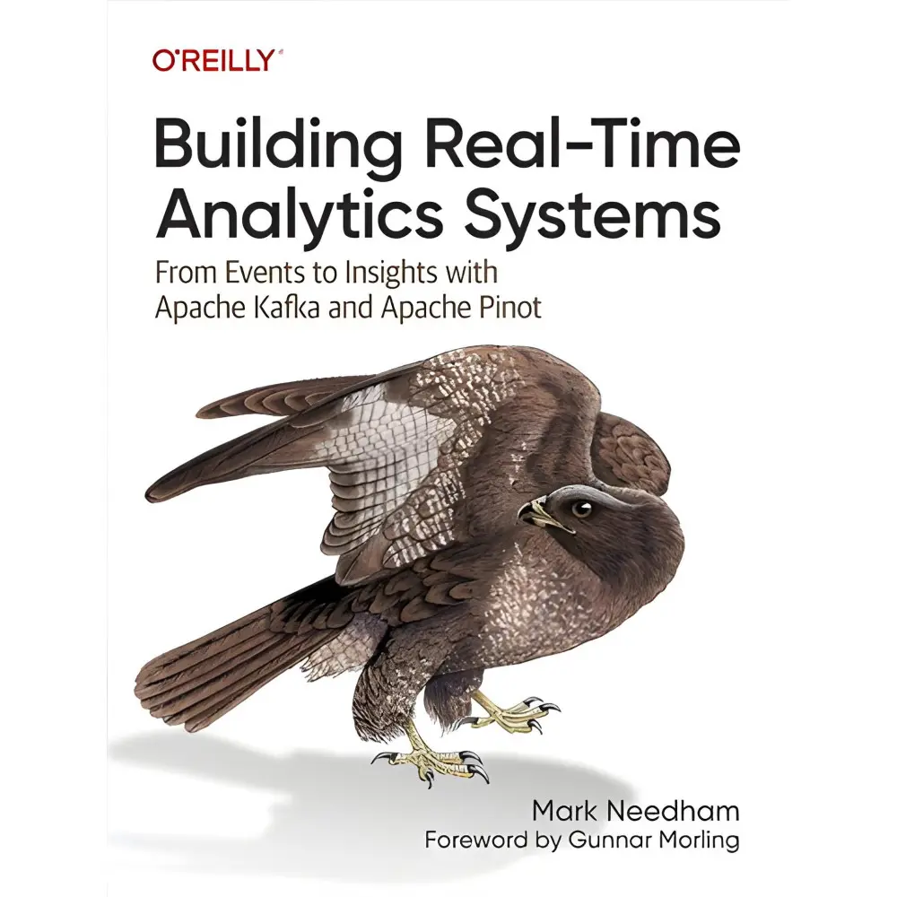 Building Real-Time Analytics Systems: From Events to Insights with Apache Kafka and Apache Pinot 1st Edition. Building Real-Time Analytics Systems: From Events to Insights with Apache Kafka and Apache Pinot 1st Edition.