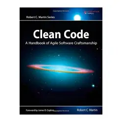 Clean Code: A Handbook of Agile Software Craftsmanship. Robert C. Martin Clean Code: A Handbook of Agile Software Craftsmanship. Robert C. Martin