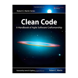 Clean Code: A Handbook of Agile Software Craftsmanship. Robert C. Martin