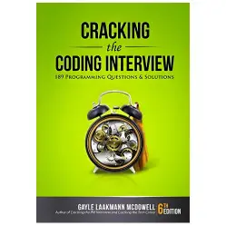 Cracking the Coding Interview. 189 Programming Questions and Solutions 6th Edition. Gayle Laakmann McDowell Cracking the Coding Interview. 189 Programming Questions and Solutions 6th Edition. Gayle Laakmann McDowell