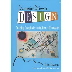 Domain-Driven Design: Tackling Complexity in the Heart of Software. Eric Evans Domain-Driven Design: Tackling Complexity in the Heart of Software. Eric Evans