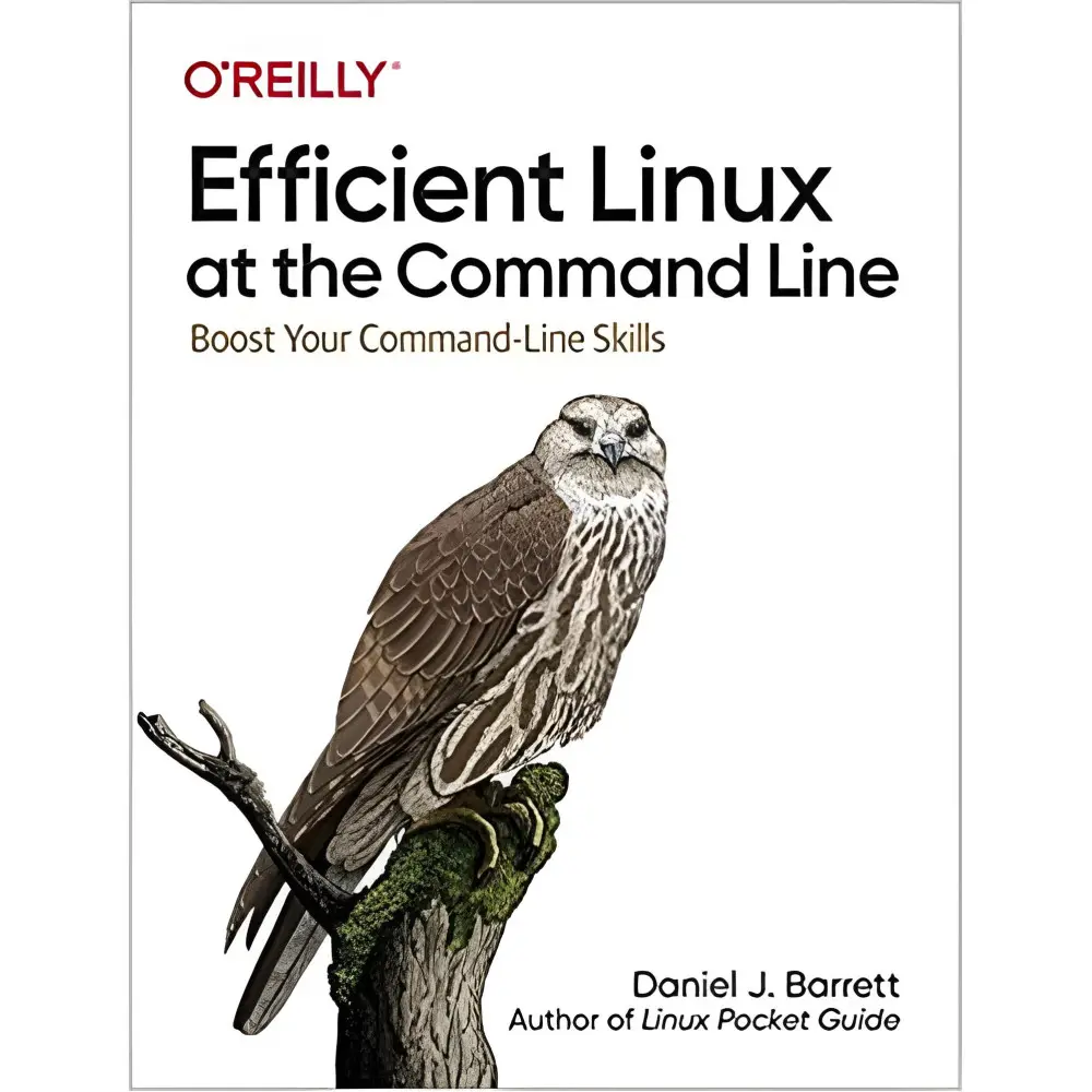 Efficient Linux at the Command Line: Boost Your Command-Line Skills. Daniel Barrett Efficient Linux at the Command Line: Boost Your Command-Line Skills. Daniel Barrett