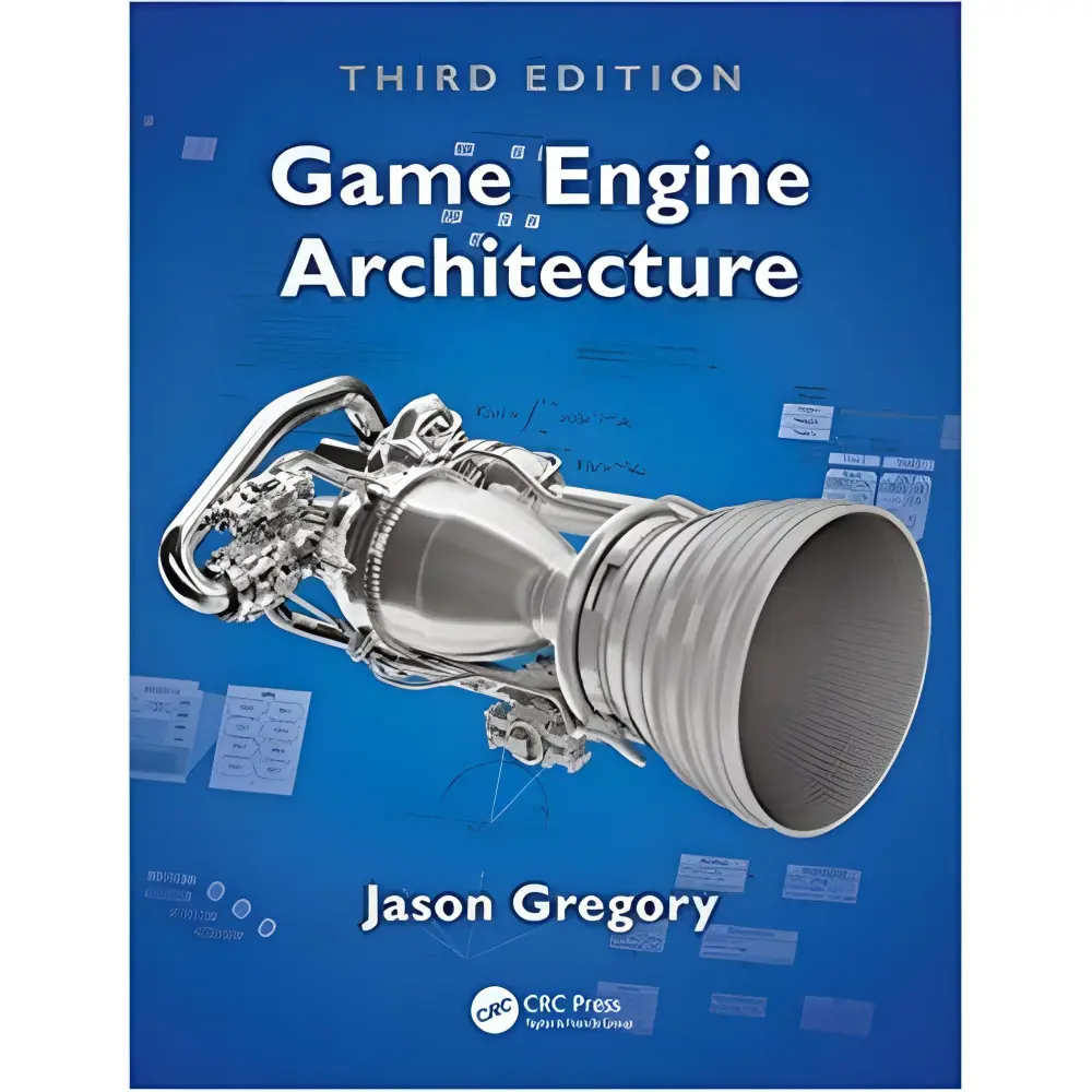 Game Engine Architecture, Third Edition 3rd Edition. Jason Gregory Game Engine Architecture, Third Edition 3rd Edition. Jason Gregory