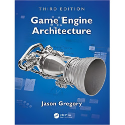 Game Engine Architecture, Third Edition 3rd Edition. Jason Gregory