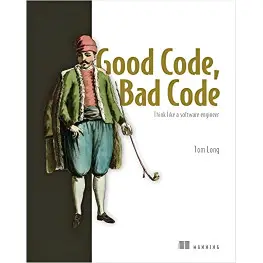 Good Code, Bad Code: Think like a software engineer. Tom Long Good Code, Bad Code: Think like a software engineer. Tom Long