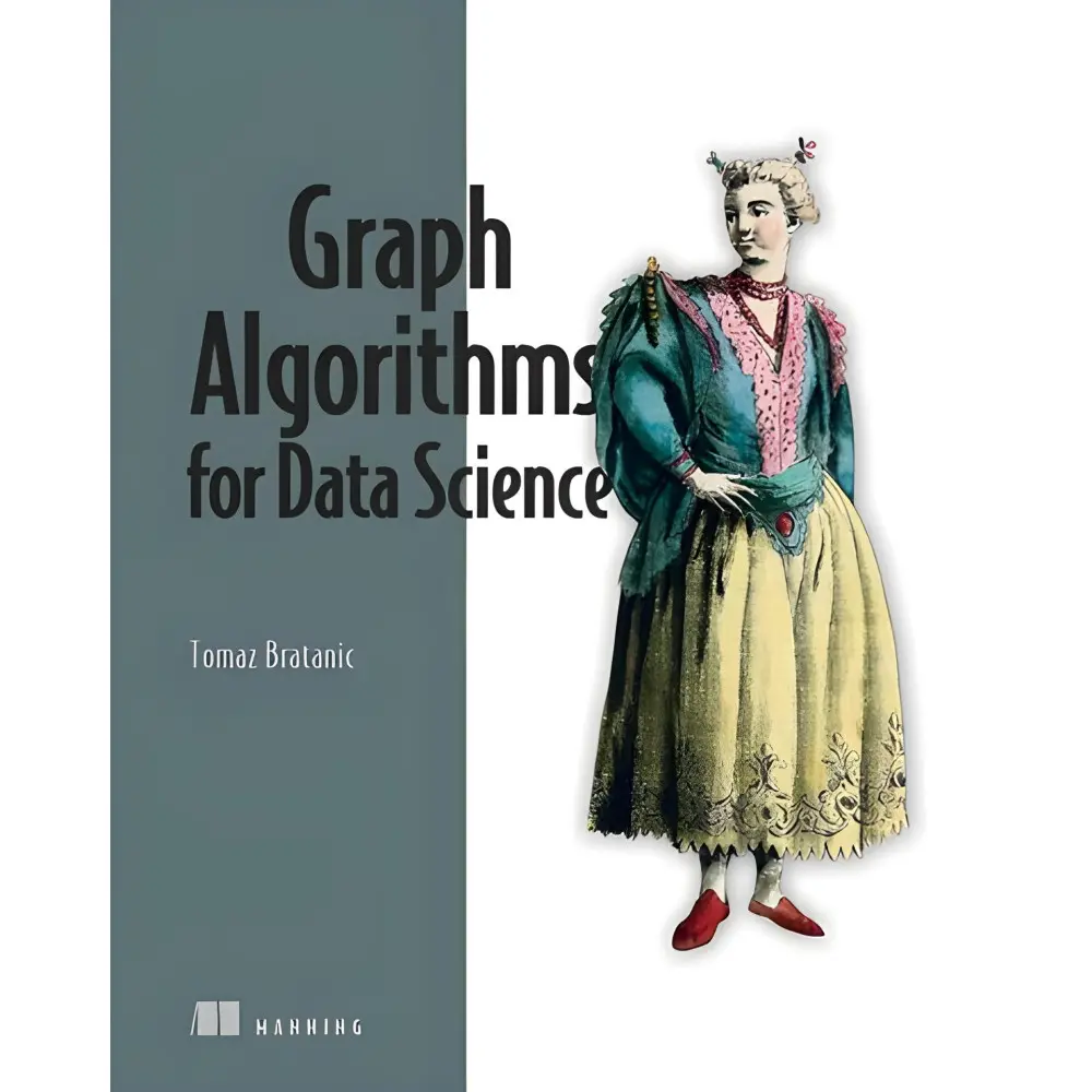 Graph Algorithms for Data Science With examples in Neo4j. Tomaz Bratanic Graph Algorithms for Data Science With examples in Neo4j. Tomaz Bratanic