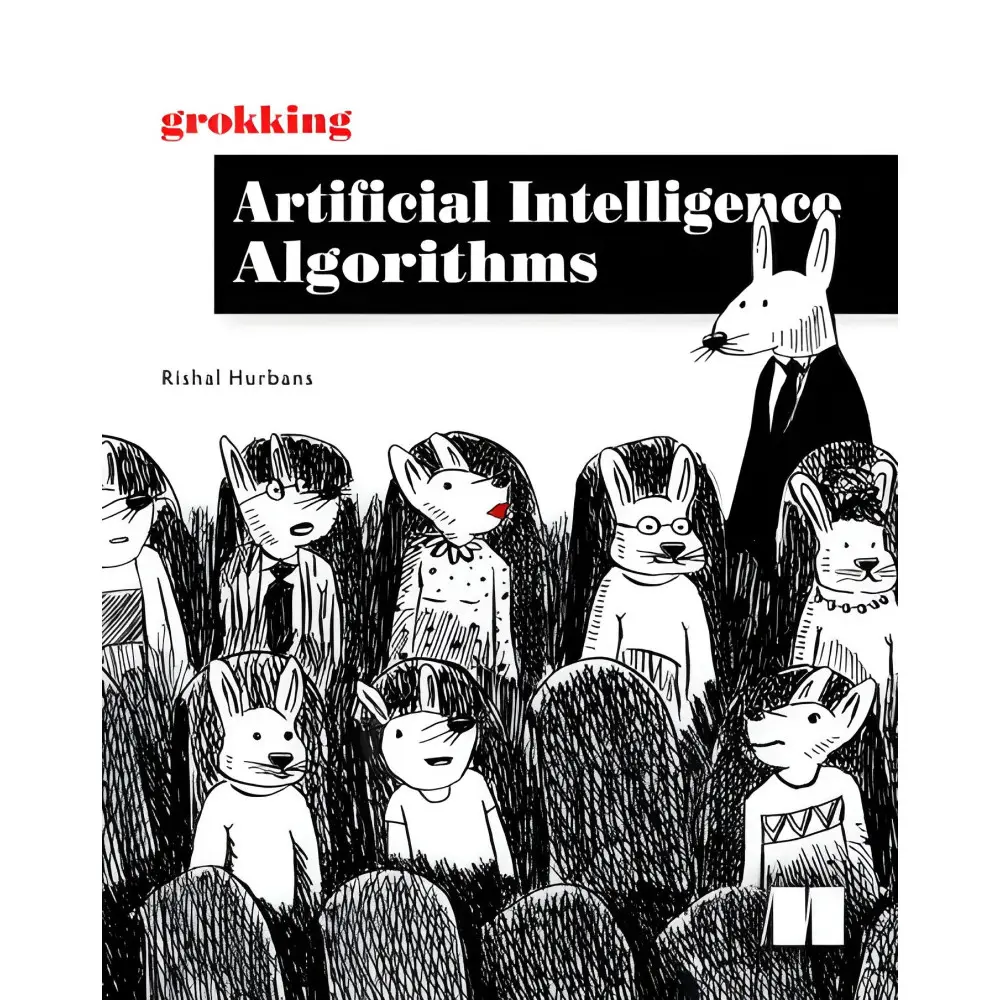 Grokking Artificial Intelligence Algorithms Grokking Artificial Intelligence Algorithms
