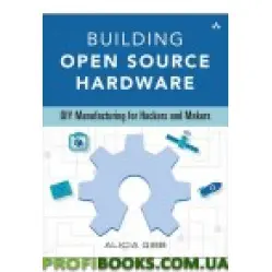 Building Open Source Hardware: DIY Manufacturing for Hackers and Makers