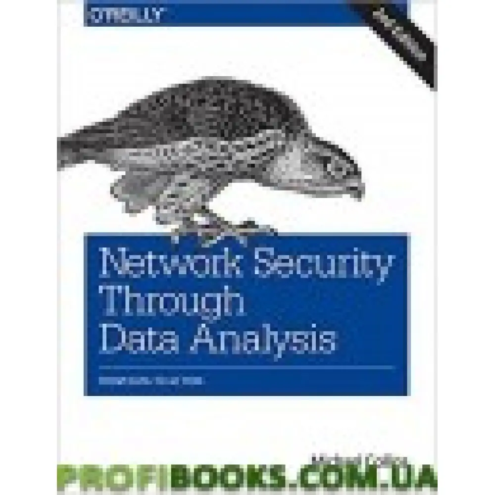 Network Security Through Data Analysis: From Data to Action 2nd Edition Network Security Through Data Analysis: From Data to Action 2nd Edition