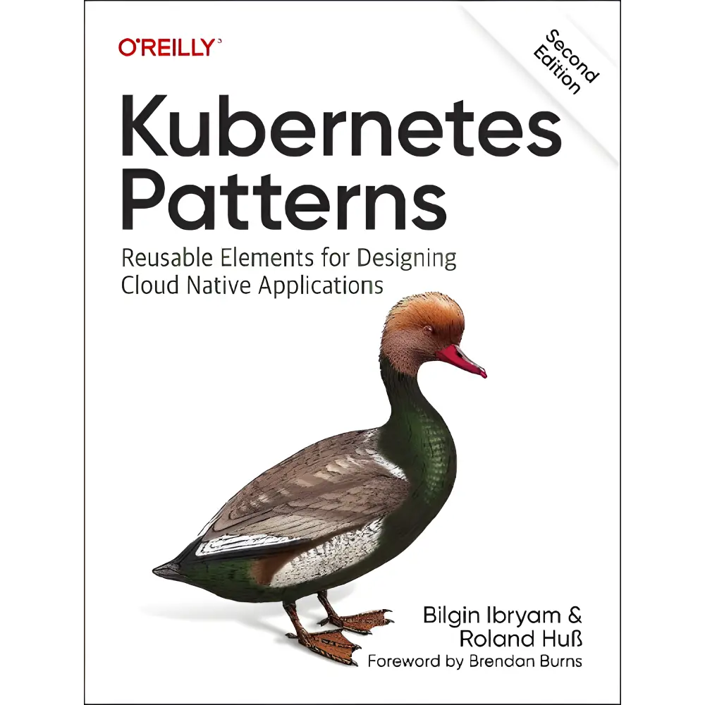 Kubernetes Patterns: Reusable Elements for Designing Cloud-Native Applications. 1st Edition. Bilgin Ibryam, Roland Huß Kubernetes Patterns: Reusable Elements for Designing Cloud-Native Applications. 1st Edition. Bilgin Ibryam, Roland Huß