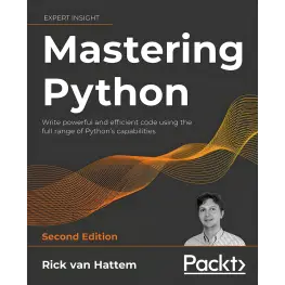  Mastering Python 2E: Write powerful and efficient code using the full range of Python's capabilities , Second Edition. Rick Hattem