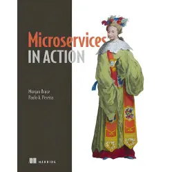 Microservices in Action. Morgan Bruce, Paulo A. Pereira Microservices in Action. Morgan Bruce, Paulo A. Pereira