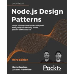 Node.js Design Patterns - Third Edition By Mario Casciaro , Luciano Mammino