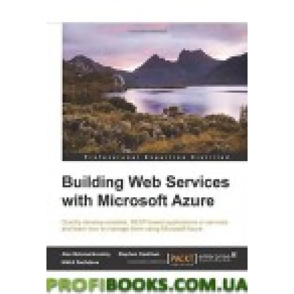 Building Web Services with Microsoft Azure Building Web Services with Microsoft Azure