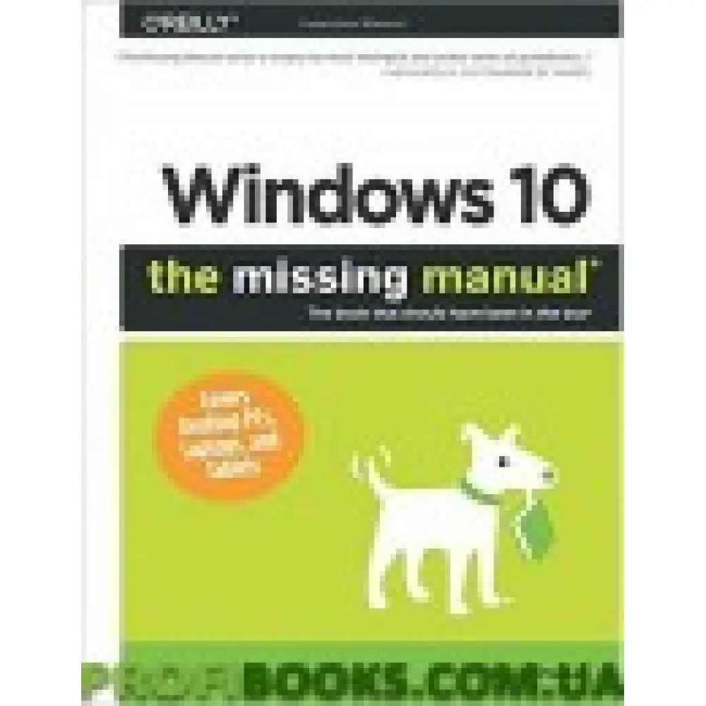 Windows 10: The Missing Manual 1st Edition Windows 10: The Missing Manual 1st Edition