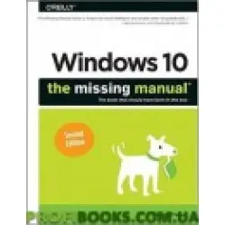 Windows 10: The Missing Manual: The book that should have been in the box 2nd Edition