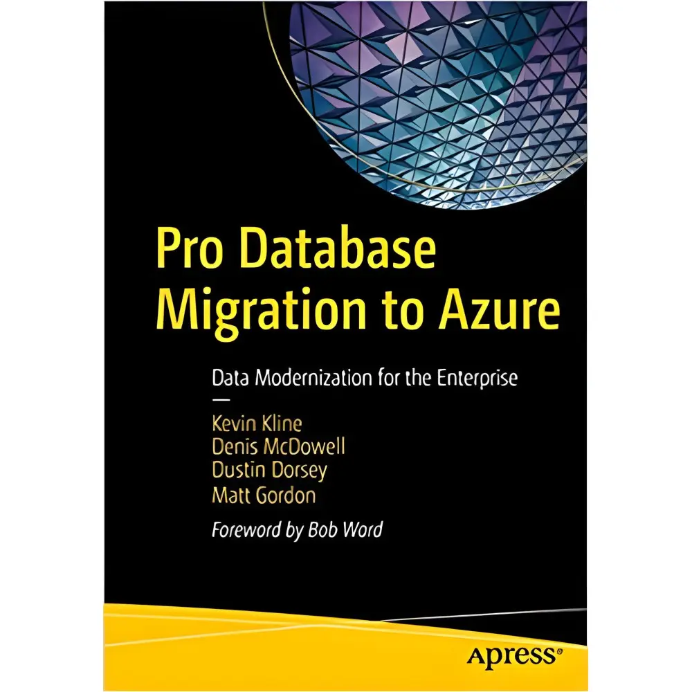 Pro Database Migration to Azure: Data Modernization for the Enterprise. Kevin Kline... Pro Database Migration to Azure: Data Modernization for the Enterprise. Kevin Kline...