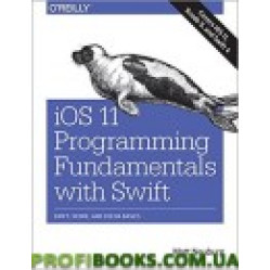 IOS 11 Programming Fundamentals with Swift: Swift, Xcode, and Cocoa Basics 1st Edition IOS 11 Programming Fundamentals with Swift: Swift, Xcode, and Cocoa Basics 1st Edition