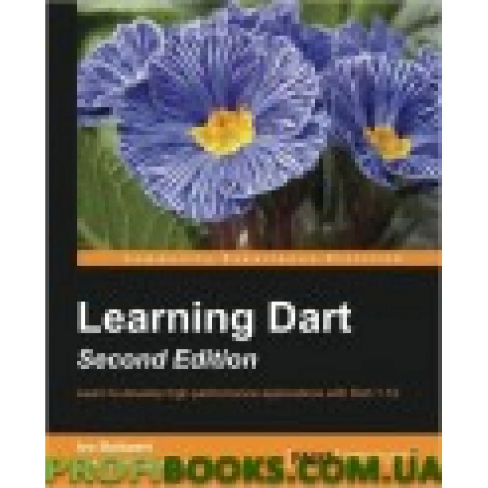 Learning Dart - Second Edition Learning Dart - Second Edition