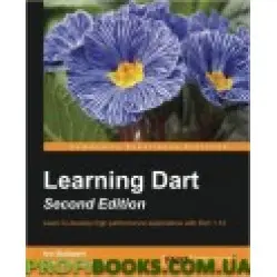 Learning Dart - Second Edition Learning Dart - Second Edition