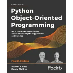 Python Object-Oriented Programming: Build robust and maintainable object-oriented Python Object-Oriented Programming: Build robust and maintainable object-oriented