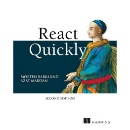 React Quickly, Second Edition 2nd ed. Edition. Azat Mardan, Morten Barklund