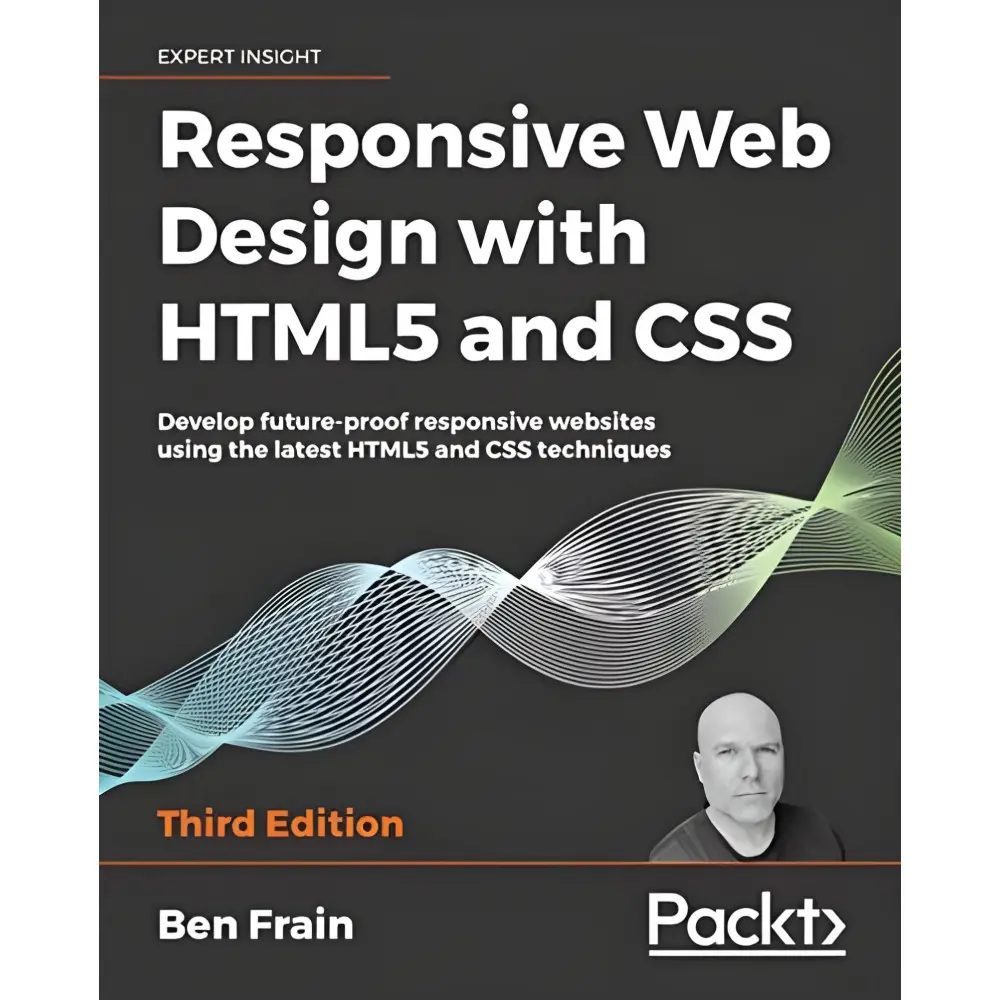 Responsive Web Design with HTML5 and CSS. Ben Frain Responsive Web Design with HTML5 and CSS. Ben Frain