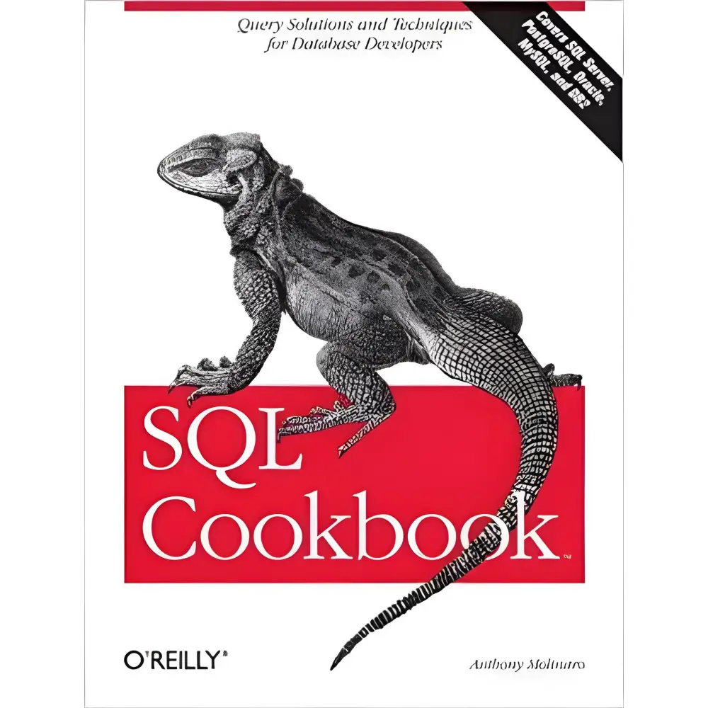 SQL Cookbook: Query Solutions and Techniques for Database Developers. Anthony Molinaro SQL Cookbook: Query Solutions and Techniques for Database Developers. Anthony Molinaro