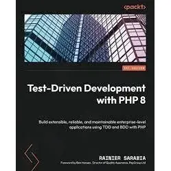 Test-Driven Development with PHP 8. Rainier Sarabia Test-Driven Development with PHP 8. Rainier Sarabia