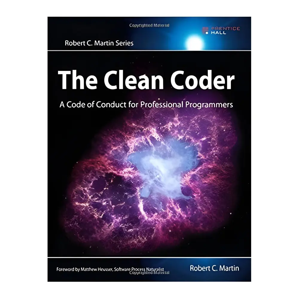 The Clean Coder: A Code of Conduct for Professional Programmers The Clean Coder: A Code of Conduct for Professional Programmers