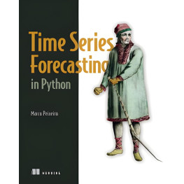 Time Series Forecasting in Python. Marco Peixeiro