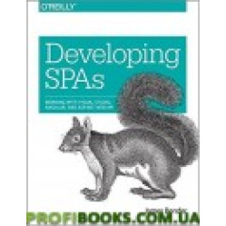 Developing SPAs: Working with Visual Studio, Angular, and ASP.NET Web API 1st Edi Developing SPAs: Working with Visual Studio, Angular, and ASP.NET Web API 1st Edi