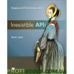 Irresistible APIs: Designing web APIs that developers will love Irresistible APIs: Designing web APIs that developers will love