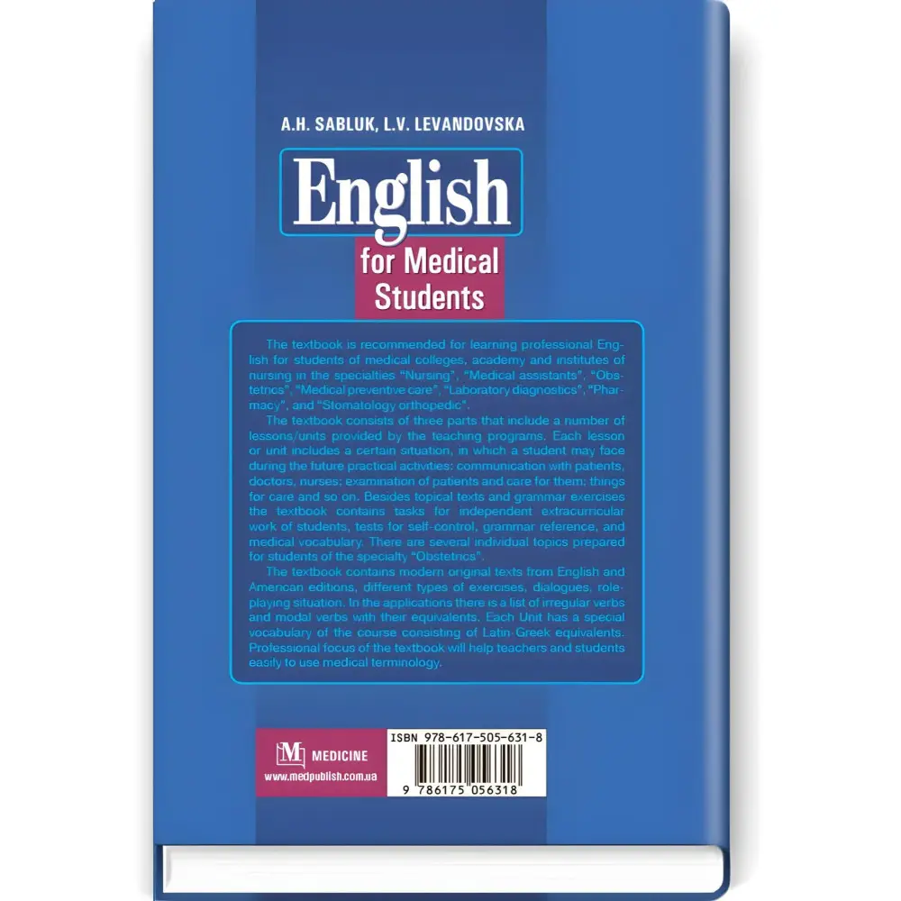 English for Medical Student: textbook (I—III a. l.) / A.H. Sabluk, L.V. Levandovska. — 4th edition, revised = Англійська мова для студентів-медиків English for Medical Student: textbook (I—III a. l.) / A.H. Sabluk, L.V. Levandovska. — 4th edition, revised = Англійська мова для студентів-медиків