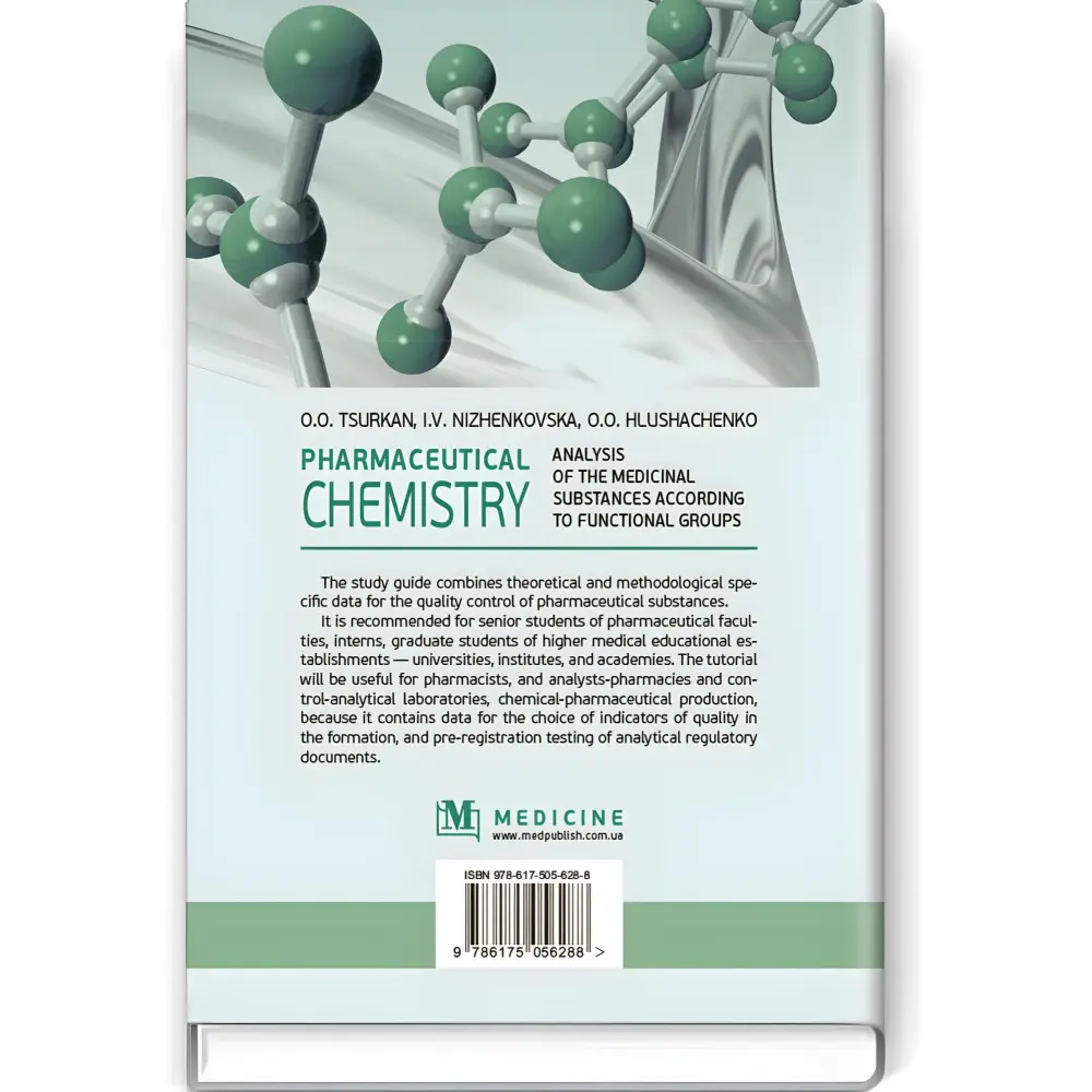 Pharmaceutical Chemistry. Analysis of the Medicinal Substances according to Functional Groups: study guide (III—IV a. l.) / O.O. Tsurkan, I.V. Nizhenkovska, O.O. Hlushachenko Pharmaceutical Chemistry. Analysis of the Medicinal Substances according to Functional Groups: study guide (III—IV a. l.) / O.O. Tsurkan, I.V. Nizhenkovska, O.O. Hlushachenko